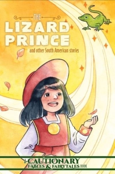 Cover for Kate Ashwin · Lizard Prince and Other South American Stories (Book) (2023)