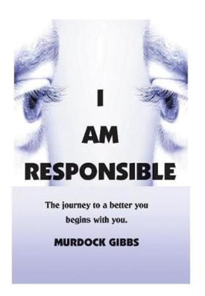 Cover for Murdock Doc Gibbs · I Am Responsible (Hardcover Book) (2017)