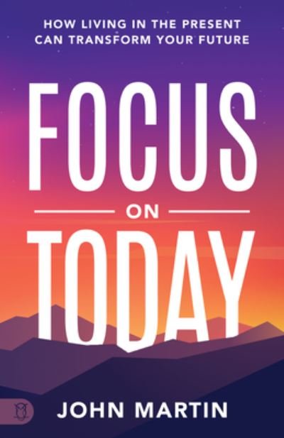 Cover for John Martin · Focus on Today (Book) (2022)