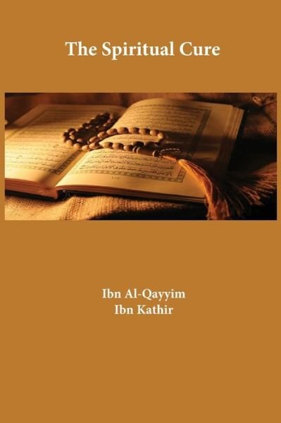 Cover for Ibn Kathir · Spiritual Cure (Bog) (2021)