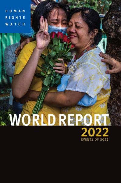 World Report 2022 - Human Rights Watch - Books - Seven Stories Press,U.S. - 9781644211212 - March 29, 2022