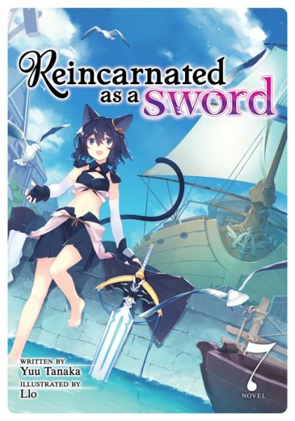 Reincarnated as a Sword (Light Novel) Vol. 7 - Reincarnated as a Sword (Light Novel) - Yuu Tanaka - Kirjat - Seven Seas Entertainment, LLC - 9781645058212 - tiistai 5. tammikuuta 2021