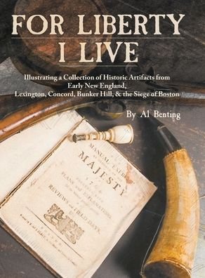 Cover for Al Benting · For Liberty I Live (Hardcover bog) (2019)