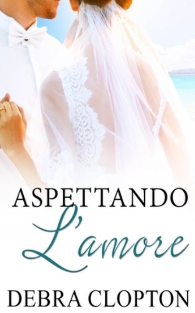 Cover for Debra Clopton · Aspettando L'amore (Paperback Book) (2019)