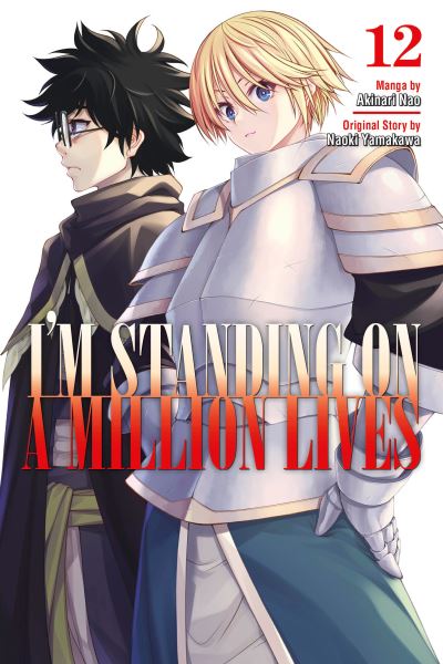 I'm Standing on a Million Lives 12 - I'm Standing on a Million Lives - Naoki Yamakawa - Books - Kodansha America, Inc - 9781646514212 - March 22, 2022