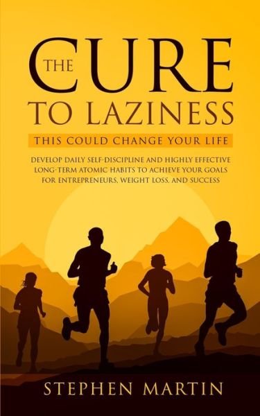 Cover for Stephen Martin · The Cure to Laziness (This Could Change Your Life) (Paperback Bog) (2019)