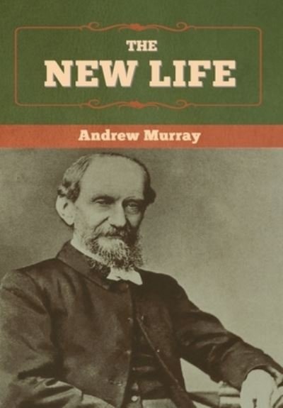 Cover for Andrew Murray · The New Life (Gebundenes Buch) (2020)