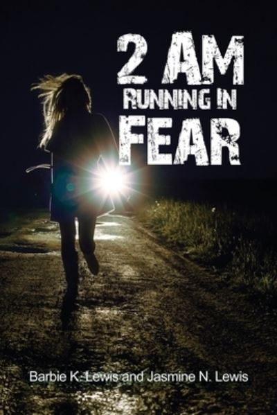 Cover for Barbie K Lewis · 2 AM Running in Fear (Paperback Book) (2021)