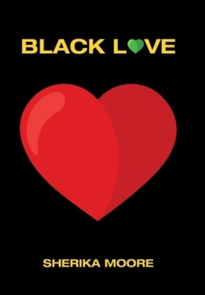 Cover for Sherika Moore · Black Love (Hardcover Book) (2020)