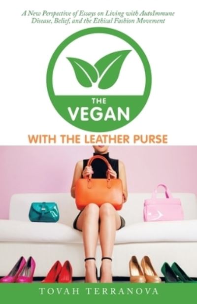 The Vegan with the Leather Purse - Tovah Terranova - Kirjat - WestBow Press - 9781664251212 - keskiviikko 19. tammikuuta 2022