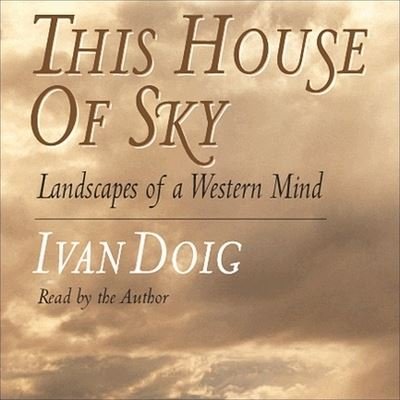 This House of Sky - Ivan Doig - Musiikki - HighBridge Audio - 9781665184212 - maanantai 10. huhtikuuta 2000