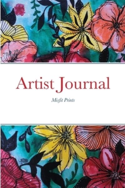 Cover for Karen Dennison · Misfit Prints Artist Journal (Paperback Book) (2022)