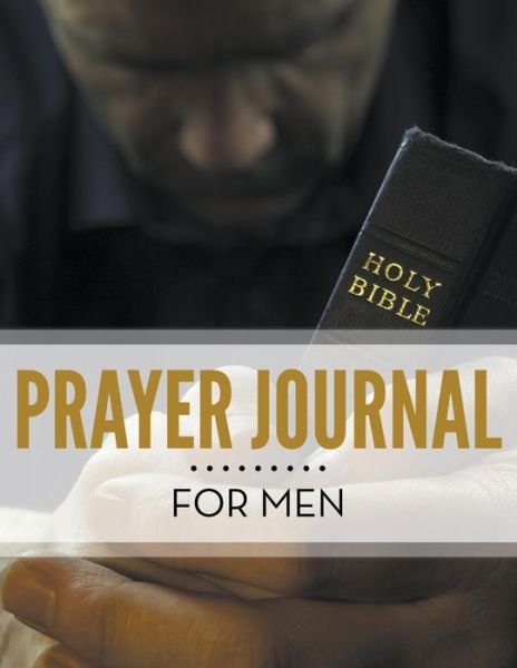 Cover for Speedy Publishing Llc · Prayer Journal for men (Paperback Book) (2015)
