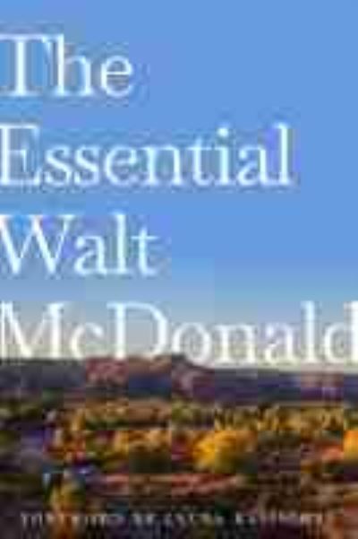 Cover for Walt McDonald · The Essential Walt McDonald (Hardcover Book) (2022)