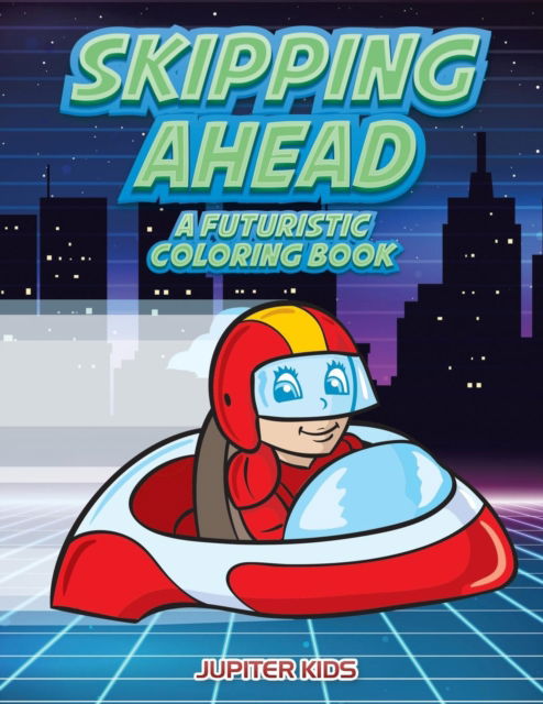 Cover for Jupiter Kids · Skipping Ahead (Paperback Book) (2017)