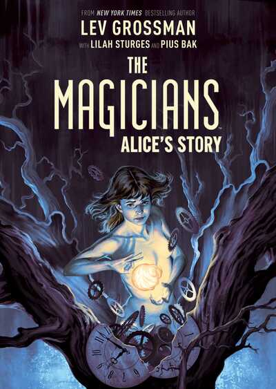 Cover for Lilah Sturges · The Magicians Original Graphic Novel: Alice's Story (Hardcover Book) (2019)