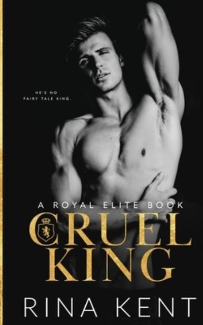 Cover for Rina Kent · Cruel King: A Dark New Adult Romance - Royal Elite (Paperback Book) (2021)