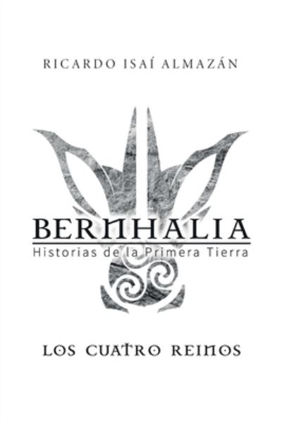 Cover for Ricardo Isaí Almazán · Bernhalia (Book) (2023)