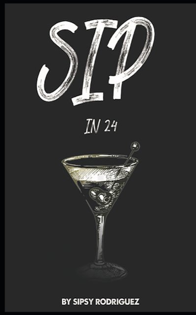 Cover for Sipsy M Rodriguez · Sip In 24 (Paperback Bog) (2020)