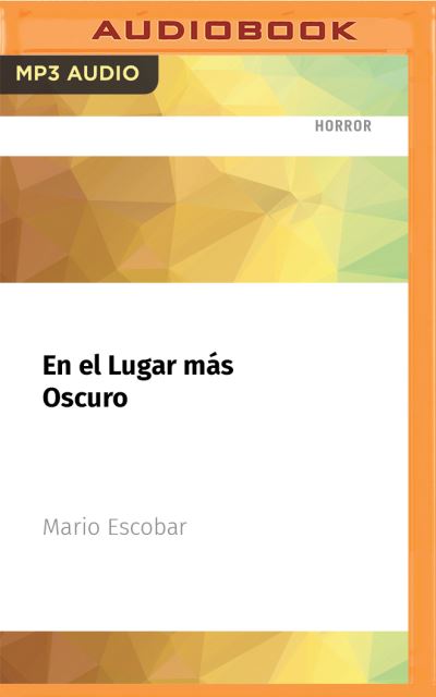 Cover for Mario Escobar · En El Lugar Mas Oscuro (CD) (2021)