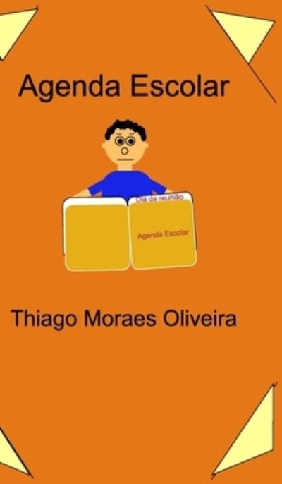 Cover for Thiago Moraes Oliveira · Agenda Escolar (Hardcover Book) (2020)