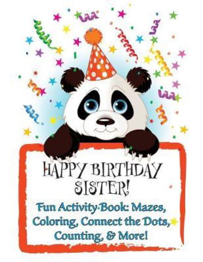 Cover for Florabella Publishing · HAPPY BIRTHDAY SISTER! Fun Activity Book (Paperback Book) (2018)
