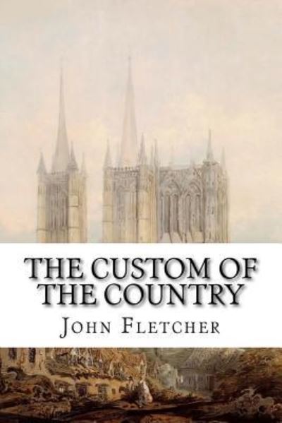 Cover for Philip Massinger · The Custom of the Country (Paperback Book) (2018)