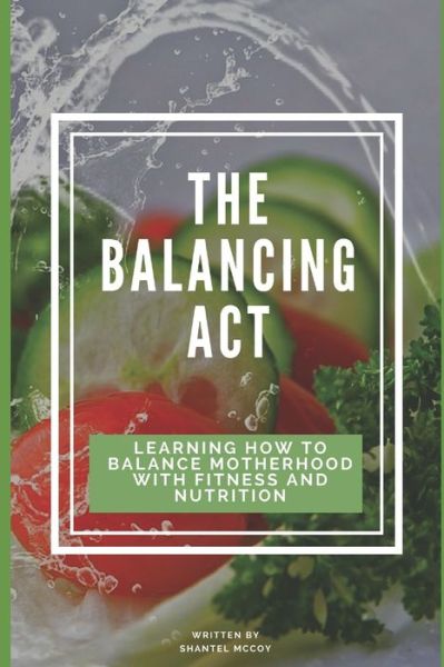 Cover for Shantel McCoy · The Balancing Act (Paperback Book) (2018)