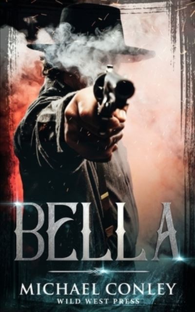 Cover for Michael Conley · Bella (Paperback Book) (2019)