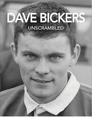 Cover for Ian Berry · Dave Bickers Unscrambled (Hardcover Book) (2023)