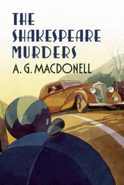 The Shakespeare Murders - A.G. Macdonell - Książki - Fonthill Media Ltd - 9781781550212 - 23 sierpnia 2012