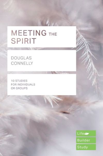 Cover for Douglas Connelly · Meeting the Spirit (Lifebuilder Study Guides) (Paperback Book) (2018)