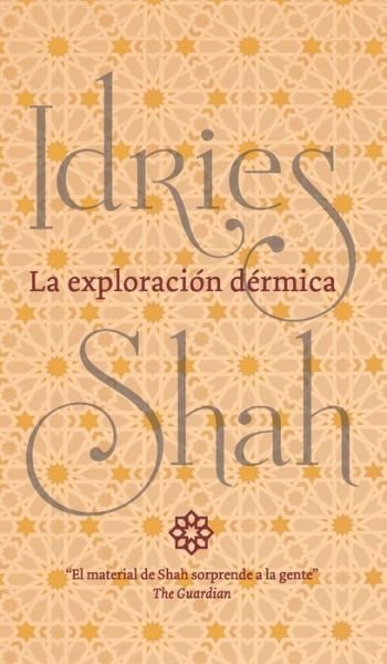 Cover for Idries Shah · La exploracion dermica (Hardcover Book) (2019)