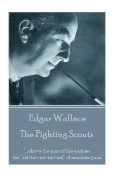 Cover for Edgar Wallace · Edgar Wallace - The Fighting Scouts (Taschenbuch) (2016)