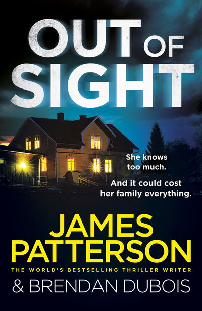 Out of Sight: You have 48 hours to save your family… - Out of Sight series - James Patterson - Books - Cornerstone - 9781787462212 - October 31, 2019