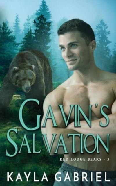 Cover for Kayla Gabriel · Gavin's Salvation - Red Lodge Bears (Paperback Book) (2020)