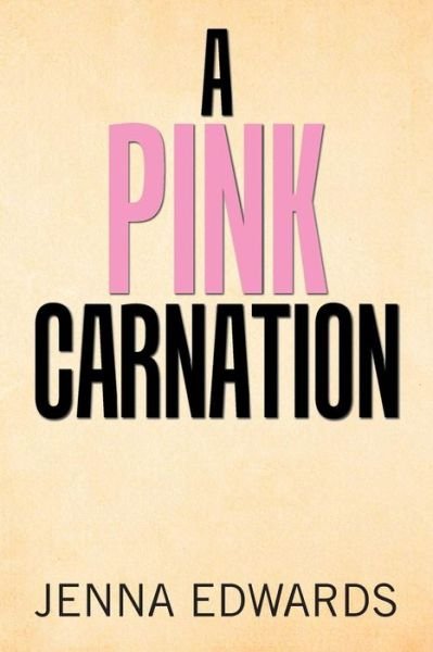 Cover for Jenna Edwards · A Pink Carnation (Paperback Bog) (2019)