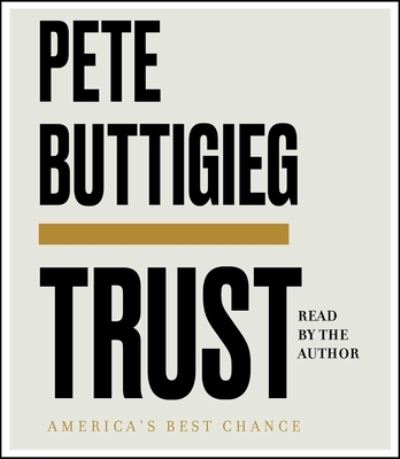 Cover for Pete Buttigieg · Trust America's Best Chance (CD) (2020)