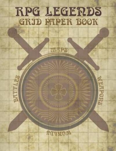 RPG Legends Grid Paper Book - Rpg Legends - Bøker - Independently Published - 9781798633212 - 3. mars 2019
