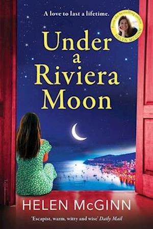 Cover for Helen McGinn · Under a Riviera Moon: A BRAND NEW escapist, unforgettable novel from Saturday Kitchen's Helen McGinn (Taschenbuch) [Large type / large print edition] (2025)