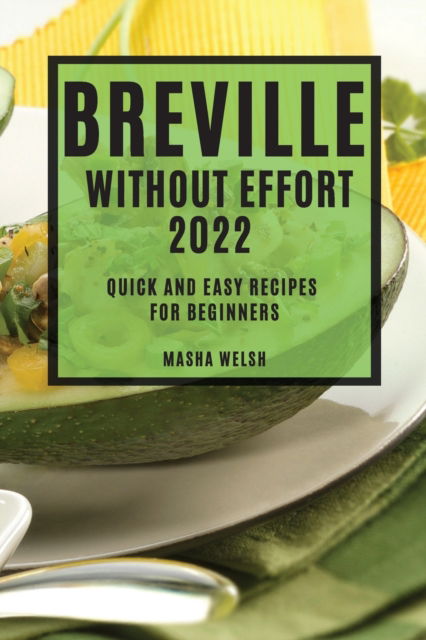 Cover for Masha Welsh · Breville Without Effort 2022 (Paperback Book) (2022)