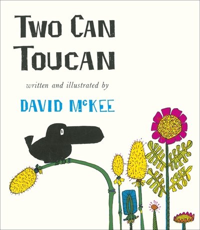 Two Can Toucan - David McKee - Bøger - Andersen Press Ltd - 9781839130212 - 7. januar 2021
