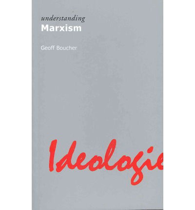 Understanding Marxism - Geoff Boucher - Książki - Taylor & Francis Ltd - 9781844655212 - 27 września 2012