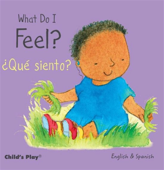 Cover for Annie Kubler · What Do I Feel? / Que Siento? (Board book) (2015)