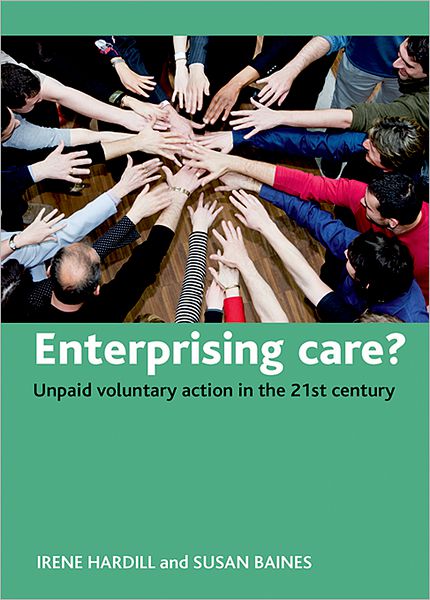 Cover for Irene Hardill · Enterprising care?: Unpaid voluntary action in the 21st century (Hardcover Book) (2011)