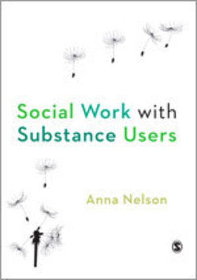 Cover for Anna Nelson · Social Work with Substance Users (Hardcover Book) (2011)