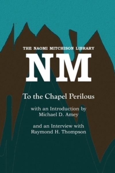 To the Chapel Perilous - Naomi Mitchison - Bøger - Zeticula Ltd - 9781849212212 - 28. oktober 2021