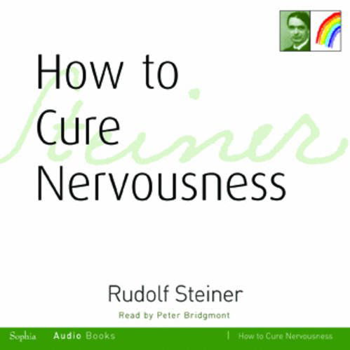 Cover for Rudolf Steiner · How to Cure Nervousness (Lydbog (CD)) (2009)