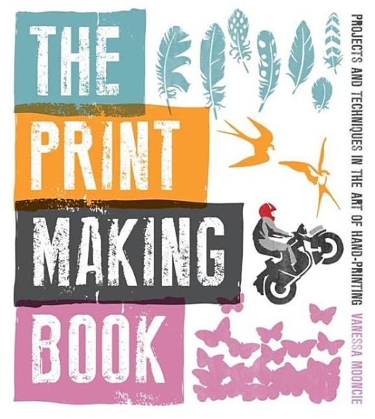Cover for V Mooncie · The Print Making Book (Paperback Bog) (2013)