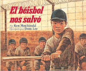 Cover for Ken Mochizuki · El be?isbol nos salvo? (Book) [1st edition] (1995)